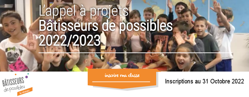 Appel à projets : Bâtisseurs de possibles 2022-2023